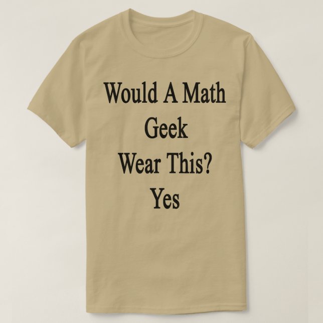 Camiseta Um Geek De Matemática Vestiria Isso Sim (Frente do Design)