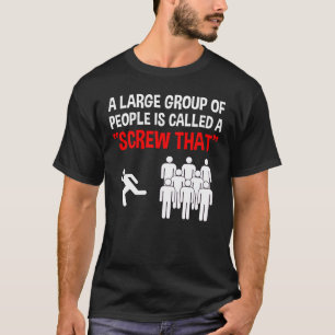 Camiseta Um Grande Grupo De Pessoas É Chamado De "Que Se D