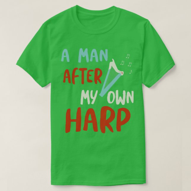 Camiseta Um Homem Depois Da Minha Própria Harpa (Frente do Design)