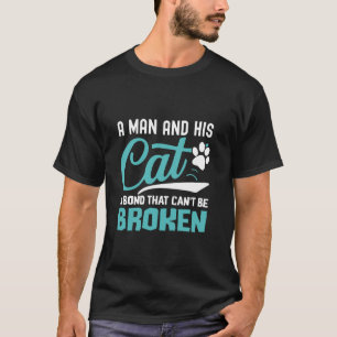 Camiseta Um homem e seu gato um vínculo que não pode ser qu