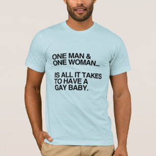 CAMISETA UM HOMEM E UMA MULHER É TUDO O QUE É NECESSÁRIO -.