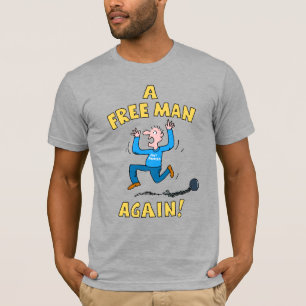 Camiseta Um Homem Livre De Novo. Apenas Divorciado.