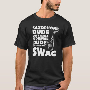 Camiseta Um Homem Saxofone Como Um Homem Normal Mas Com Mo