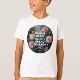 Camiseta Um Humilde Herói na Grande Sinfonia da Natureza