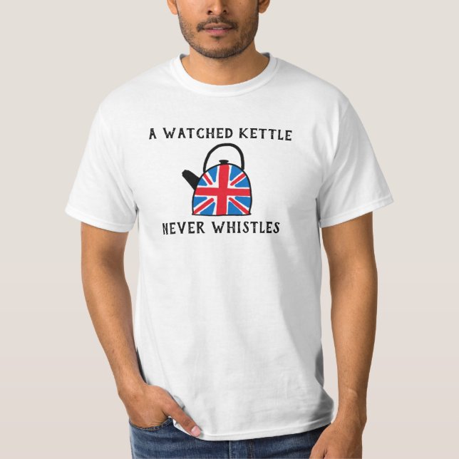 Camiseta Um Kettle Observado Nunca Assalta Tea Reino Unido (Frente)