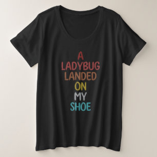 Camiseta Um Ladybug Apostou No Meu Calçado