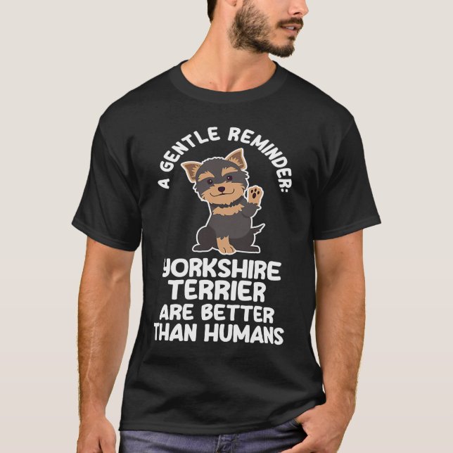 Camiseta um lembrete gentil yorkshire terrier yorkshire ter (Frente)