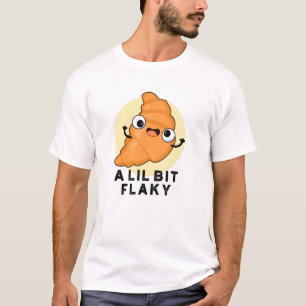 Camiseta Um Lil Bit Flaky Croissant Pun