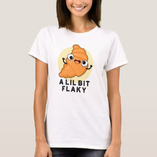 Camiseta Um Lil Bit Flaky Croissant Pun