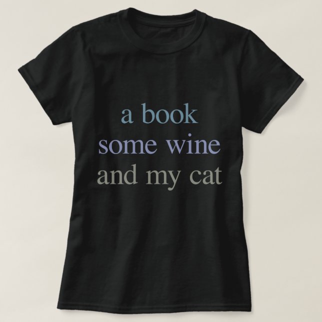 Camiseta Um livro, um pouco de vinho e meu gato (Frente do Design)