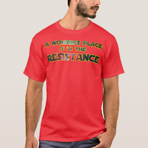 Camiseta Um Lugar De Mulher Está Na Resistência