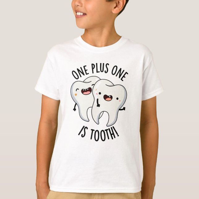 Camiseta Um Mais Um É Um Arma Dental Engraçado (Frente)