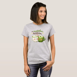Camiseta Um Matcha Feito no Céu Fofo Humor Pun