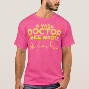 Camiseta Um médico sábio escreveu um rabisco engraçado desi
