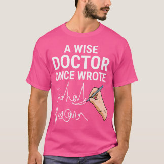 Camiseta Um Médico Sábio Escreveu Uma Vez O Médico Manuscri