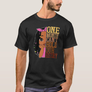 Camiseta Um Mês Afro-Americano Não Pode Segurar a História