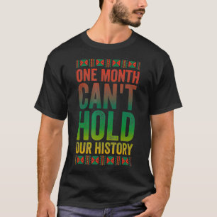 Camiseta Um Mês Não Consegue Manter Nossa História Negra