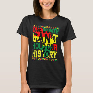 Camiseta Um Mês Não Consegue Manter Nossa História Negra
