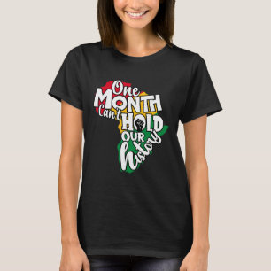 Camiseta Um Mês Não Pode Segurar Nossa História Mês da Hist