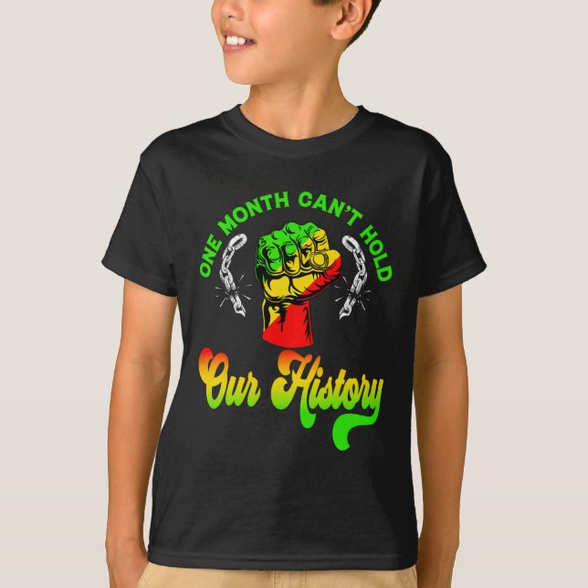 Camiseta Um Mês Não Pode Segurar Nossa História Mês da Hist (Frente)