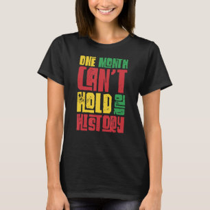 Camiseta Um Mês Pode Manter Nossa História Negra Africana