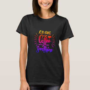Camiseta Um moderno bonito, tomarei um café com o sol