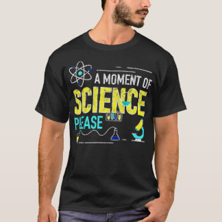 Camiseta Um momento de ciência, por favor 2