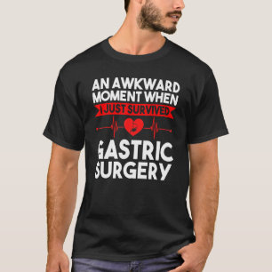 Camiseta Um Momento Em Que Sobrevivi À Gástrica Cirurgia Gá