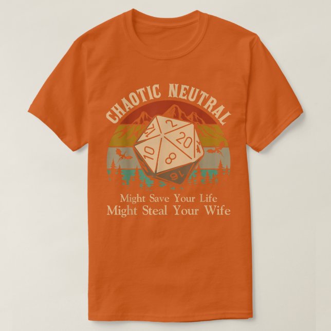 Camiseta Um neutro caótico pode salvar sua vida... pode rou (Frente do Design)