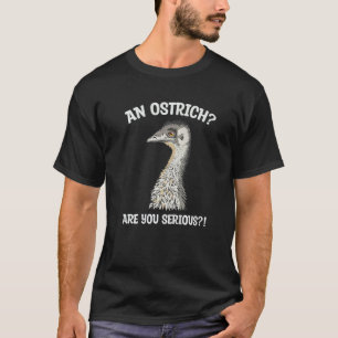 Camiseta Um Ostrich É Sério Para Um Birder Da Uem