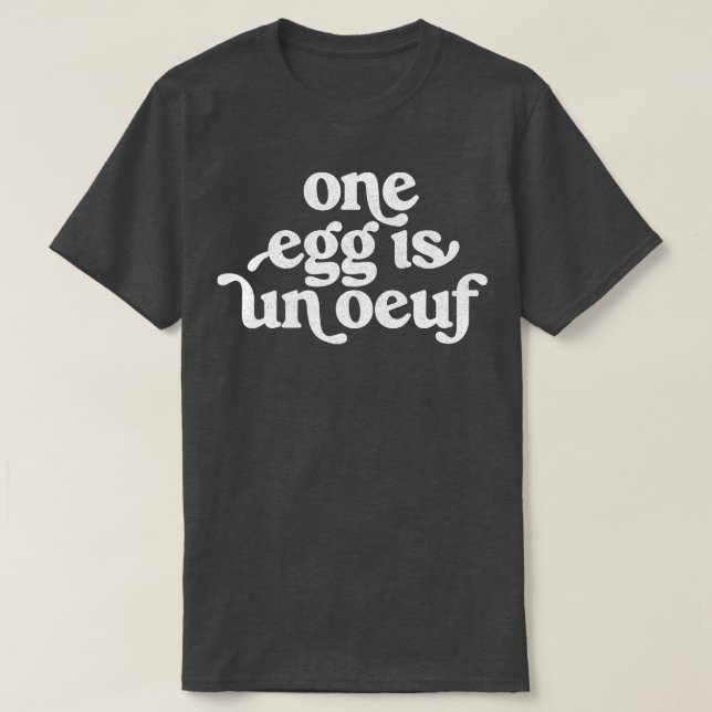 Camiseta Um Ovo É A Vida de Punny Francophile (Frente do Design)