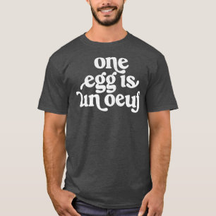 Camiseta Um Ovo É A Vida de Punny Francophile