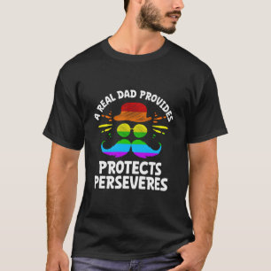 Camiseta Um Pai de Verdade Fornece Protege Persevera Q Posi