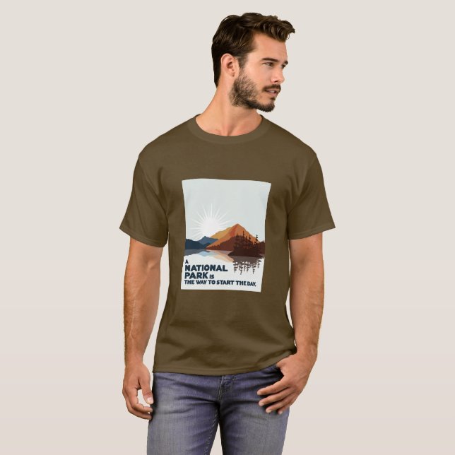Camiseta Um Parque Nacional é uma maneira de começar o dia (Frente Completa)