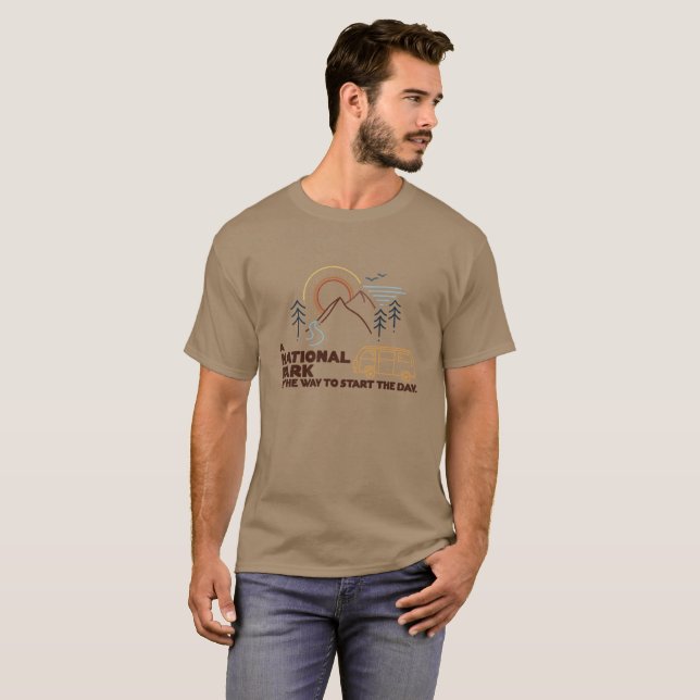 Camiseta Um Parque Nacional é uma maneira de começar o dia (Frente Completa)