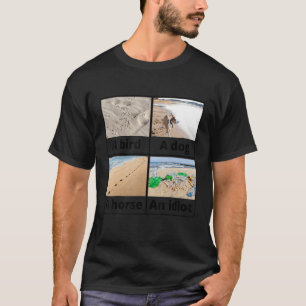 Camiseta Um Pássaro Um Cachorro Um Cavalo Uma Pegada Idiota
