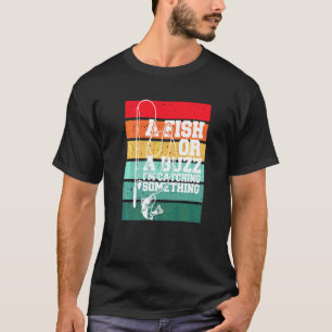 Camiseta Um Peixe Ou Um Zumbido Estou Pescando Algo Vi Pesc