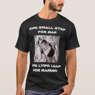 CAMISETA UM PEQUENO PASSO PARA O HOMEM, UM LEAP DE MENTIRA 