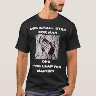 CAMISETA UM PEQUENO PASSO PARA O HOMEM UM SALTO MENTIROSO P