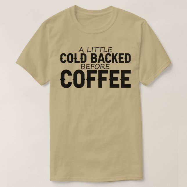 Camiseta Um Pouco De Frio Antes Do Café 3 (Frente do Design)