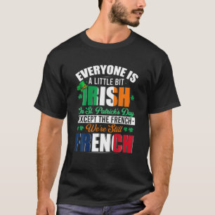 Camiseta Um Pouco De Irlandês Ainda Era Francês E Irlandês