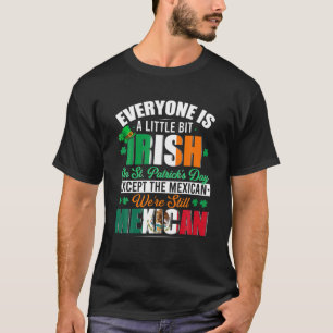 Camiseta Um Pouco De Irlandês Ainda Era Irlandês Mexicano