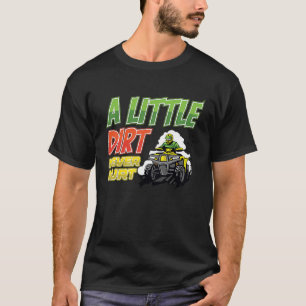 Camiseta Um pouco de moto quádruplo de terra