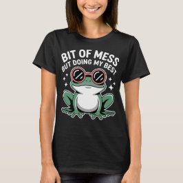 Camiseta Um Pouco Desorganizado Mas Fazendo O Meu Melhor Sa