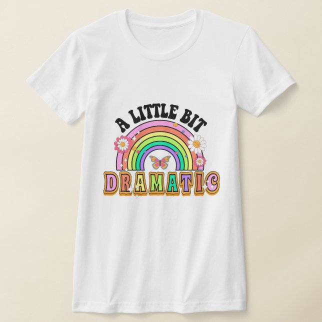 Camiseta Um Pouco Dramático E Engraçado Groovy Dizendo (Postura )