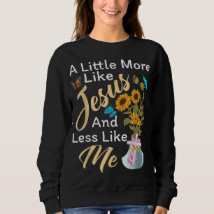 Camiseta Um Pouco Mais Como Jesus Um Pouco Menos Como Eu