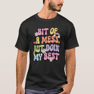 Camiseta Um Pouco Mal Mas Fazendo O Meu Melhor, Bonito Calo