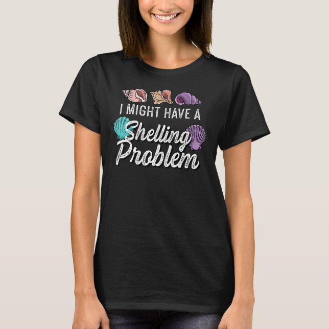 Camiseta Um Problema de Contentação com o Seashell Pun (Frente)