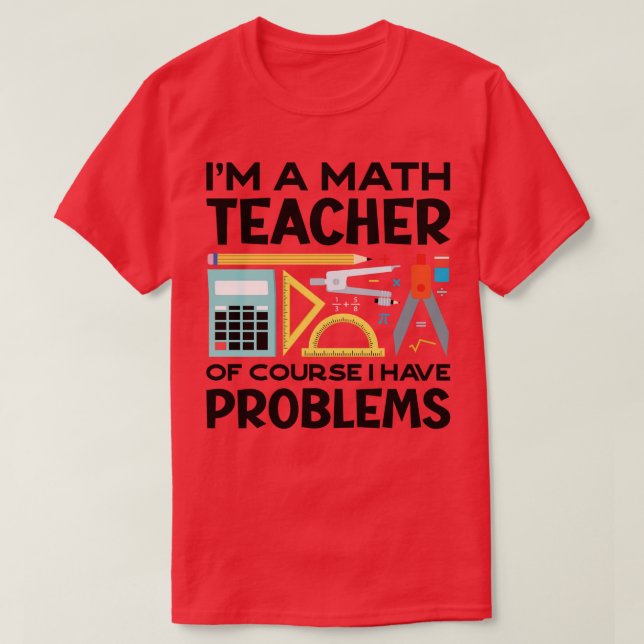 Camiseta Um Professor De Matemática Engraçado Pun (2) (Frente do Design)