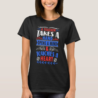 Camiseta Um professor pega a mão abre a mente e toca um 